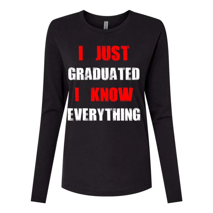 I Just Graduated I Know Everything Graduation Womens Cotton Relaxed Long Sleeve T-Shirt