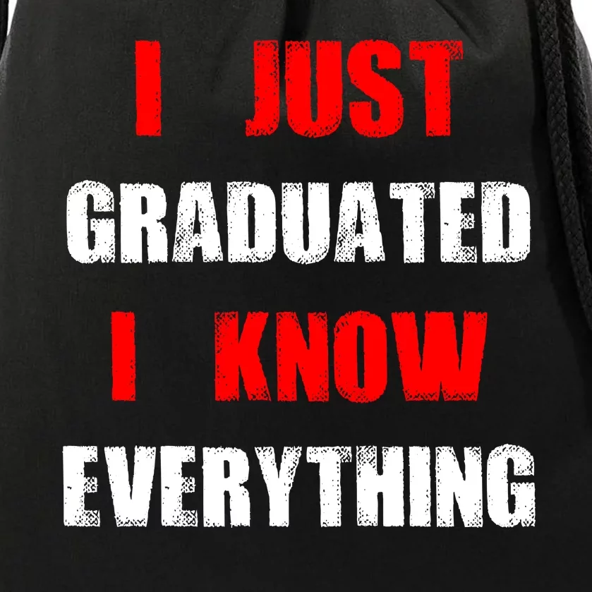 I Just Graduated I Know Everything Graduation Drawstring Bag