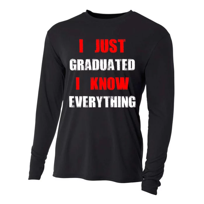 I Just Graduated I Know Everything Graduation Cooling Performance Long Sleeve Crew