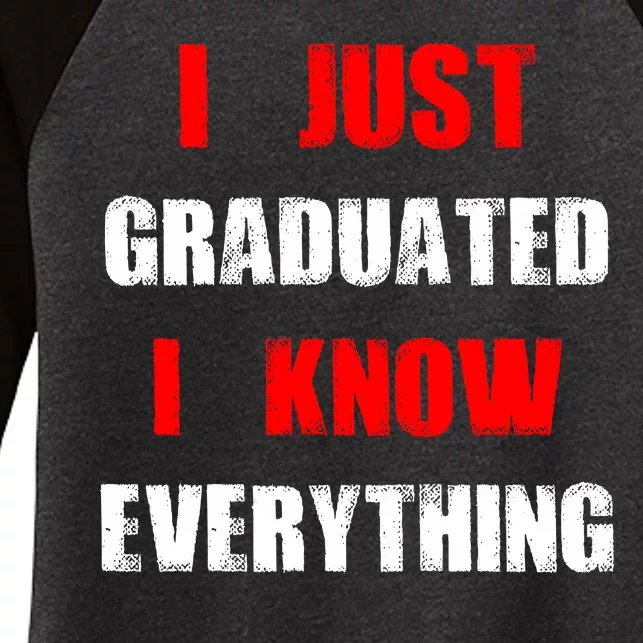 I Just Graduated I Know Everything Graduation Women's Tri-Blend 3/4-Sleeve Raglan Shirt