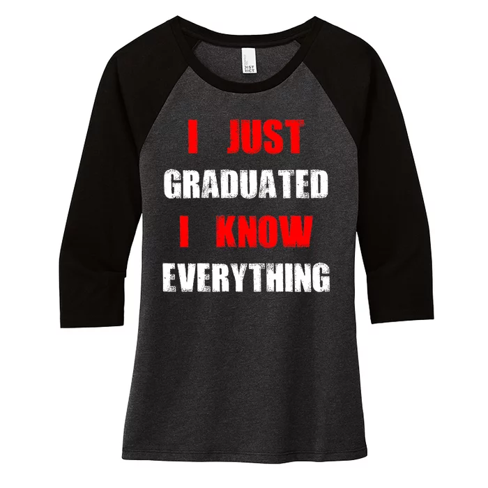 I Just Graduated I Know Everything Graduation Women's Tri-Blend 3/4-Sleeve Raglan Shirt