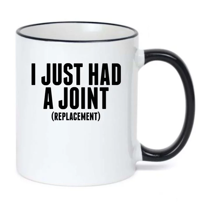 I Just Had A Joint Replacement Black Color Changing Mug