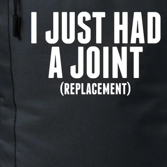 I Just Had A Joint Replacement Daily Commute Backpack