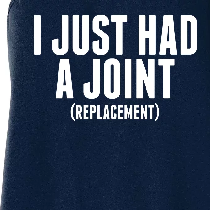 I Just Had A Joint Replacement Women's Racerback Tank