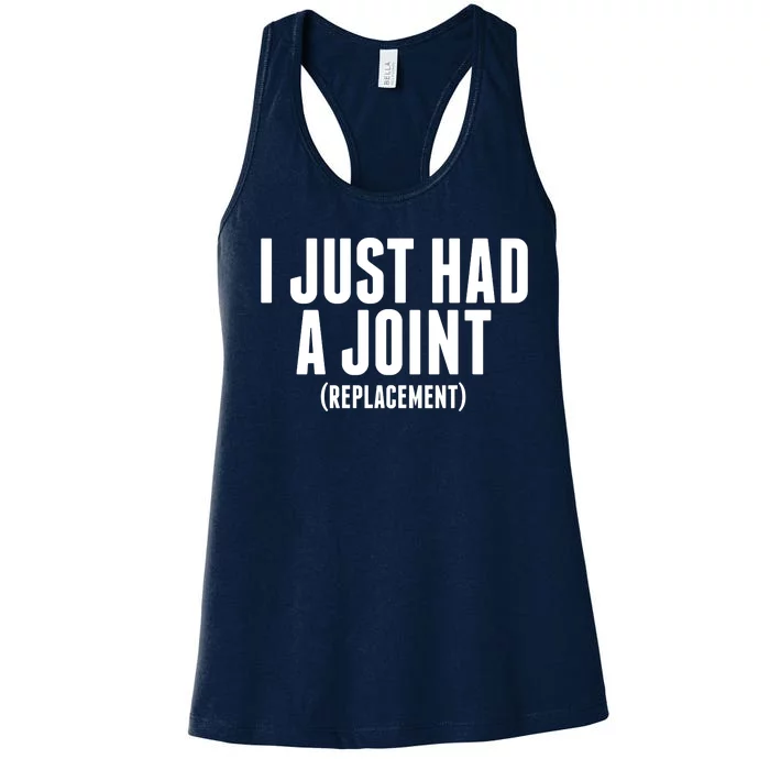 I Just Had A Joint Replacement Women's Racerback Tank