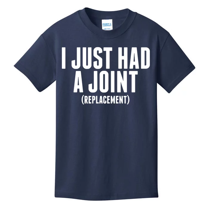 I Just Had A Joint Replacement Kids T-Shirt