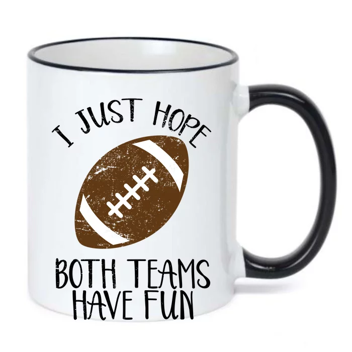 I Just Hope Both Teams Have Fun Football Black Color Changing Mug