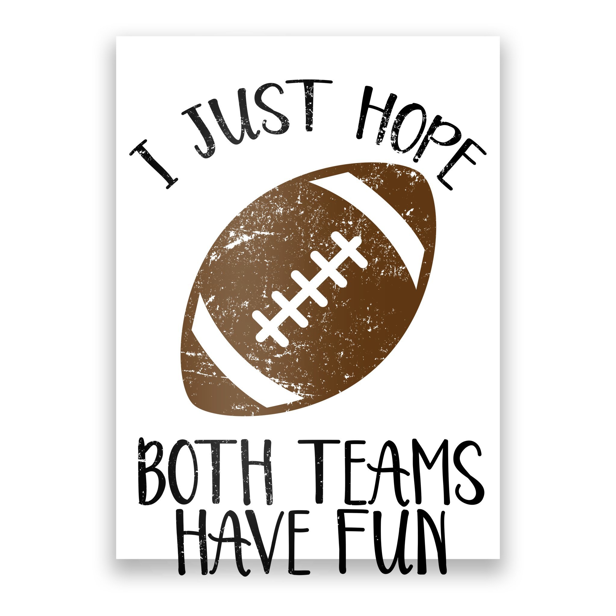 Funny super Bowl i just hope both teams have fun shirt, hoodie, sweater,  long sleeve and tank top