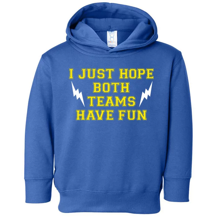 I Just Hope Both Teams Win Toddler Hoodie