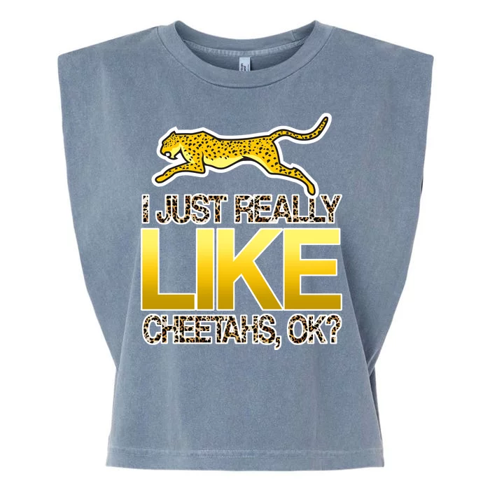 I Just Like Cheetahs Ok Garment-Dyed Women's Muscle Tee