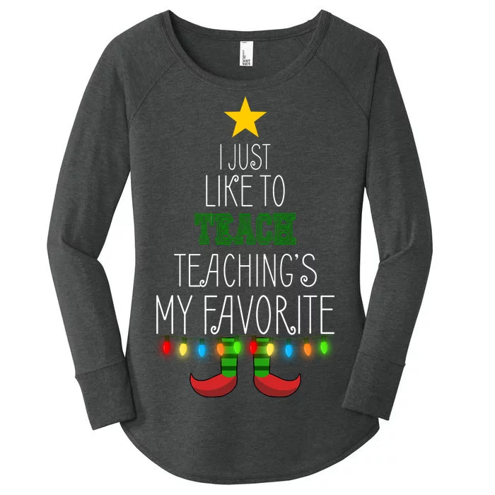 I Just Like To Teach, Teachings My Favorite Women's Perfect Tri Tunic Long Sleeve Shirt