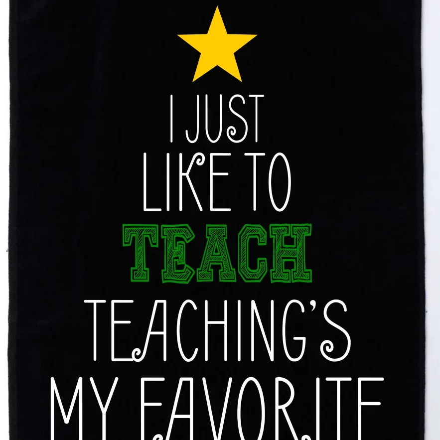 I Just Like To Teach, Teachings My Favorite Platinum Collection Golf Towel