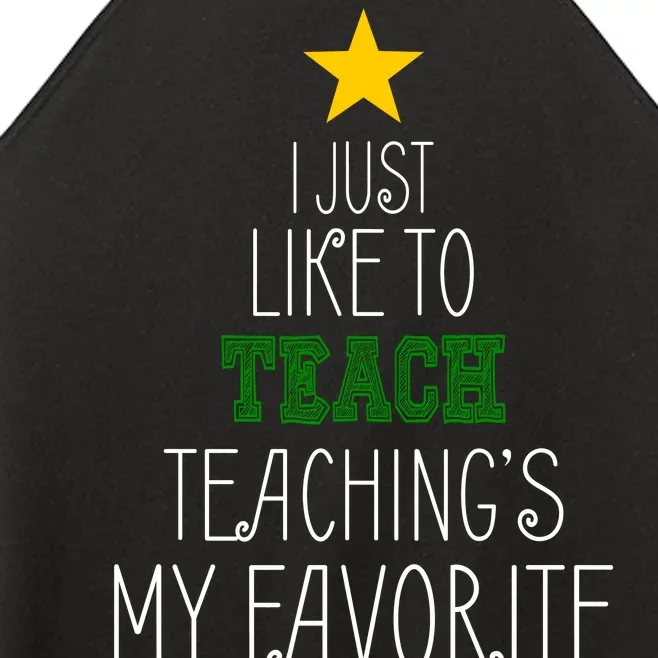 I Just Like To Teach, Teachings My Favorite Women’s Perfect Tri Rocker Tank