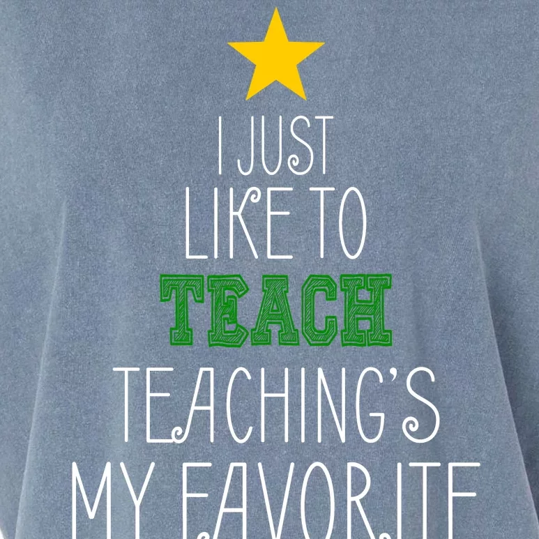 I Just Like To Teach, Teachings My Favorite Garment-Dyed Women's Muscle Tee