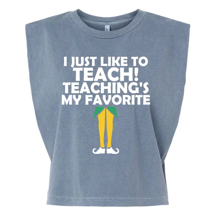 I Just like to Teach Teaching's My Favorite Elves Garment-Dyed Women's Muscle Tee