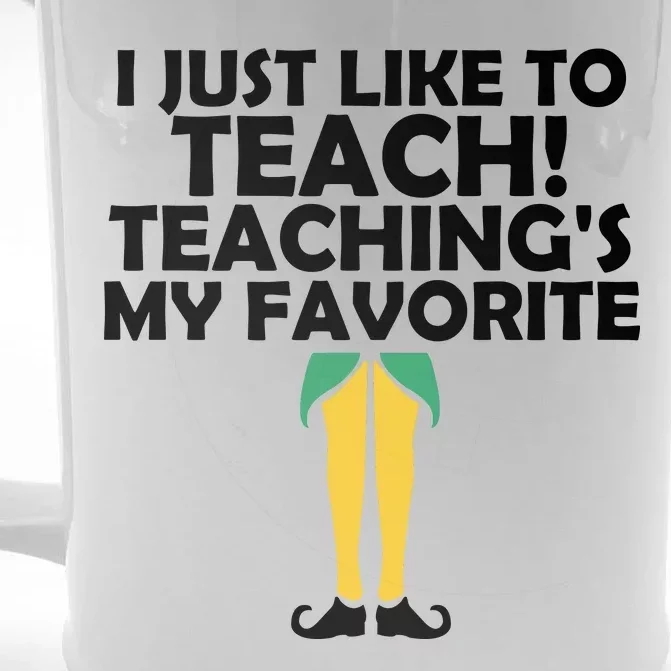 I Just like to Teach Teaching's My Favorite Elves Front & Back Beer Stein