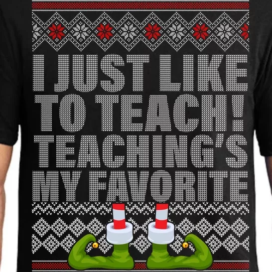 I Just Like To Teach Ugly Christmas Sweaters For Teachers Pajama Set