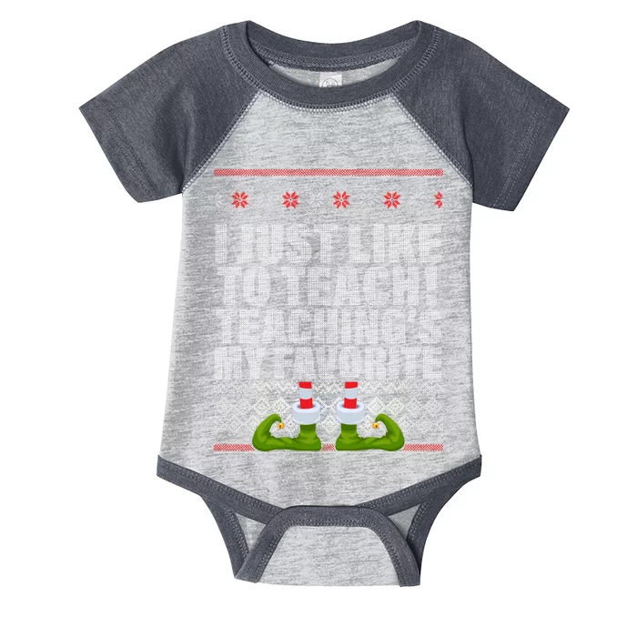 I Just Like To Teach Ugly Christmas Sweaters For Teachers Infant Baby Jersey Bodysuit