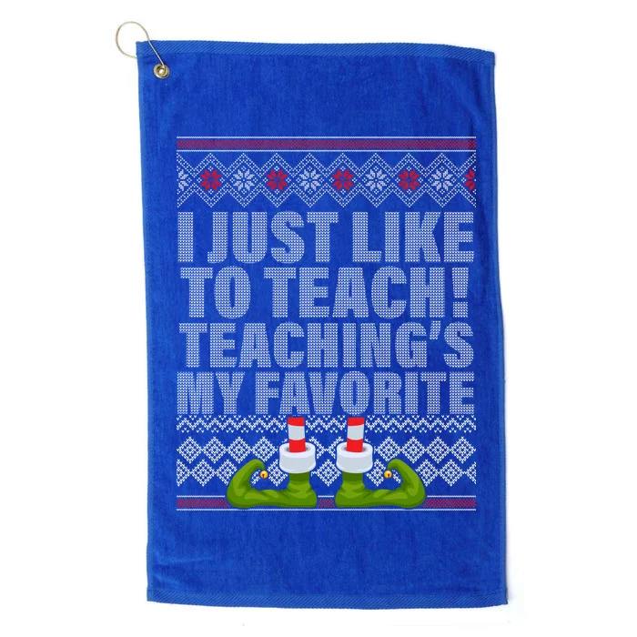 I Just Like To Teach Ugly Christmas Sweaters For Teachers Platinum Collection Golf Towel