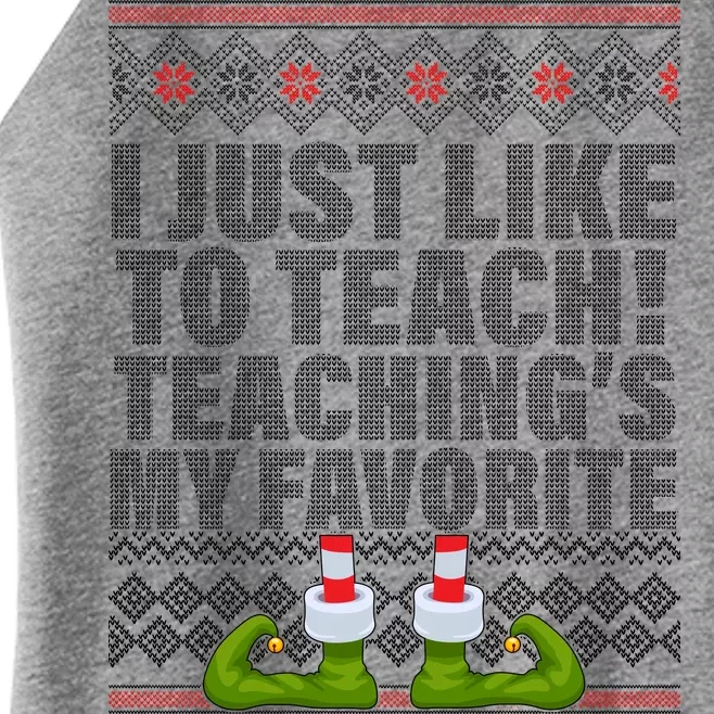 I Just Like To Teach Ugly Christmas Sweaters For Teachers Women’s Perfect Tri Rocker Tank