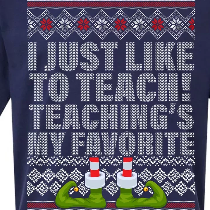 I Just Like To Teach Ugly Christmas Sweaters For Teachers Sueded Cloud Jersey T-Shirt