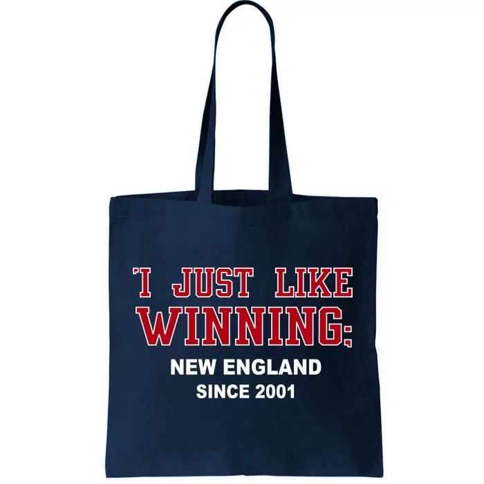 I Just Like Winning New England Tote Bag