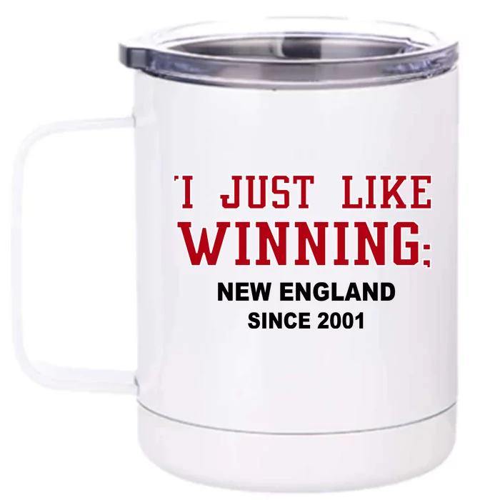 I Just Like Winning New England Front & Back 12oz Stainless Steel Tumbler Cup