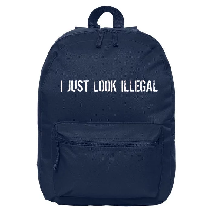 I Just Look Illegal 16 in Basic Backpack