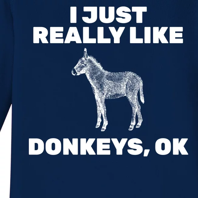 I Just Really Like Donkeys Ok Baby Long Sleeve Bodysuit