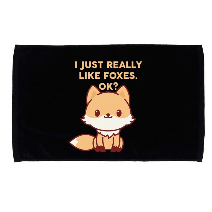 I Just Really Like Foxes OK Microfiber Hand Towel