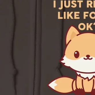 I Just Really Like Foxes OK Full Zip Hoodie