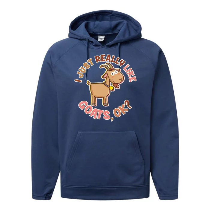 I Just Really Like Goats Ok? Performance Fleece Hoodie