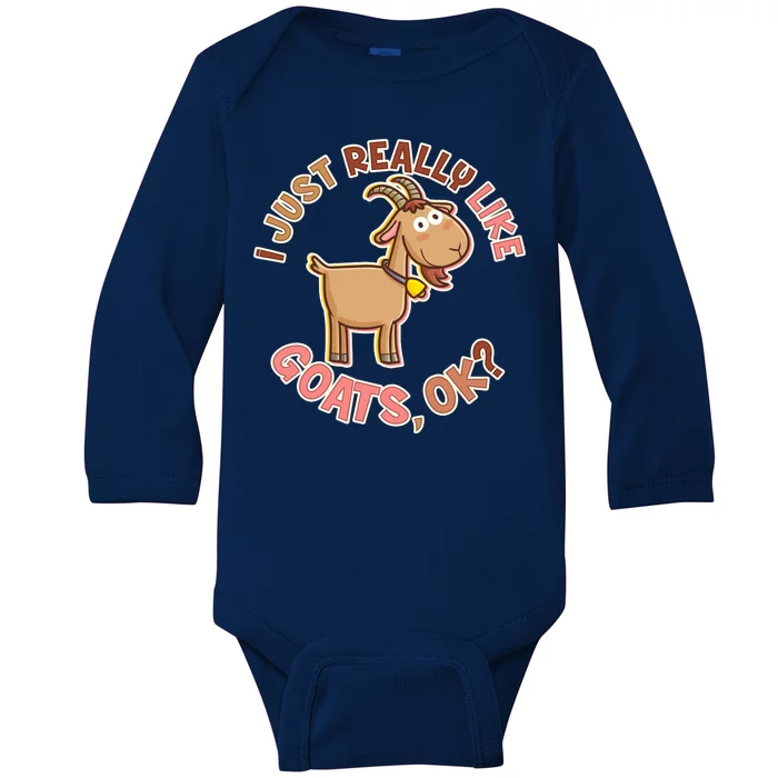 I Just Really Like Goats Ok? Baby Long Sleeve Bodysuit