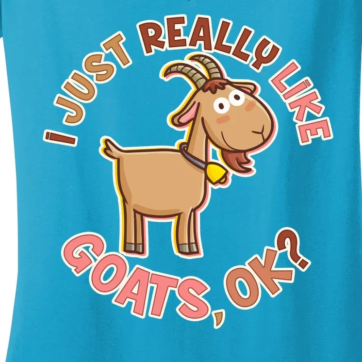 I Just Really Like Goats Ok? Women's V-Neck T-Shirt