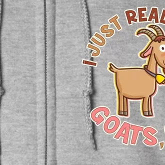 I Just Really Like Goats Ok? Full Zip Hoodie