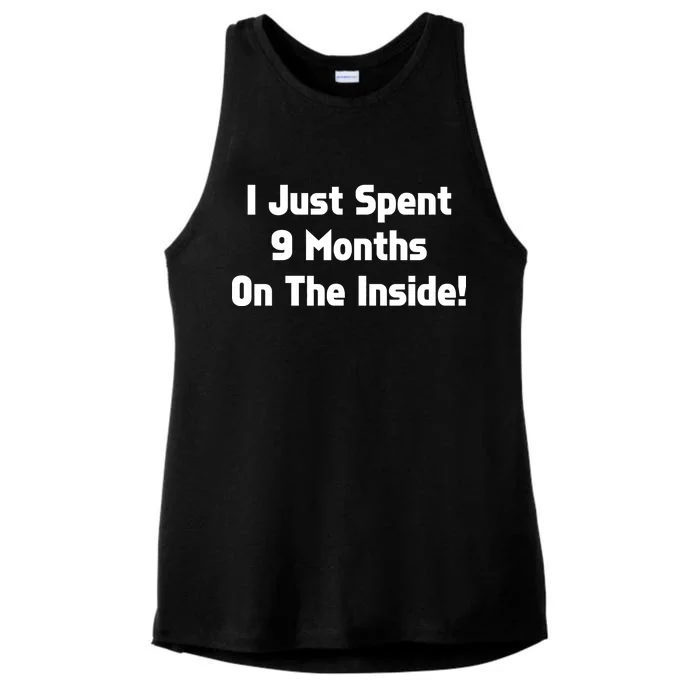 I Just Spent 9 Months on the Inside Ladies Tri-Blend Wicking Tank