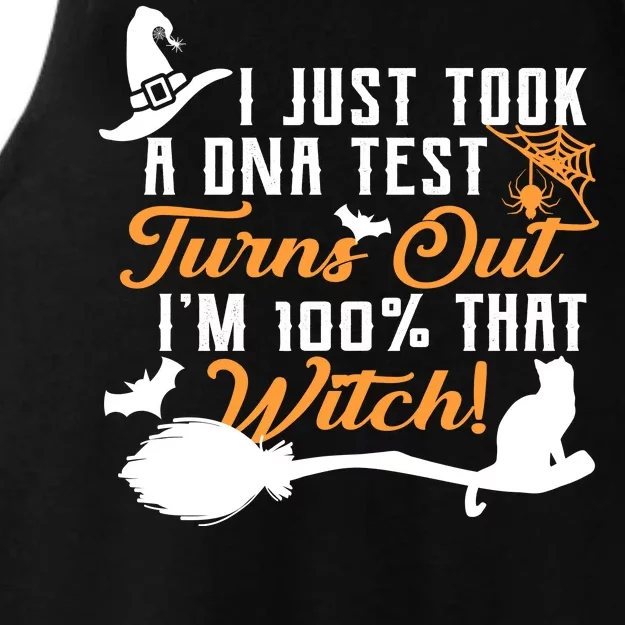 I Just Took A DNA Test Turns Out I'm 100 Percent That Witch Ladies Tri-Blend Wicking Tank