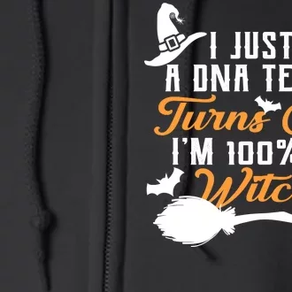 I Just Took A DNA Test Turns Out I'm 100 Percent That Witch Full Zip Hoodie