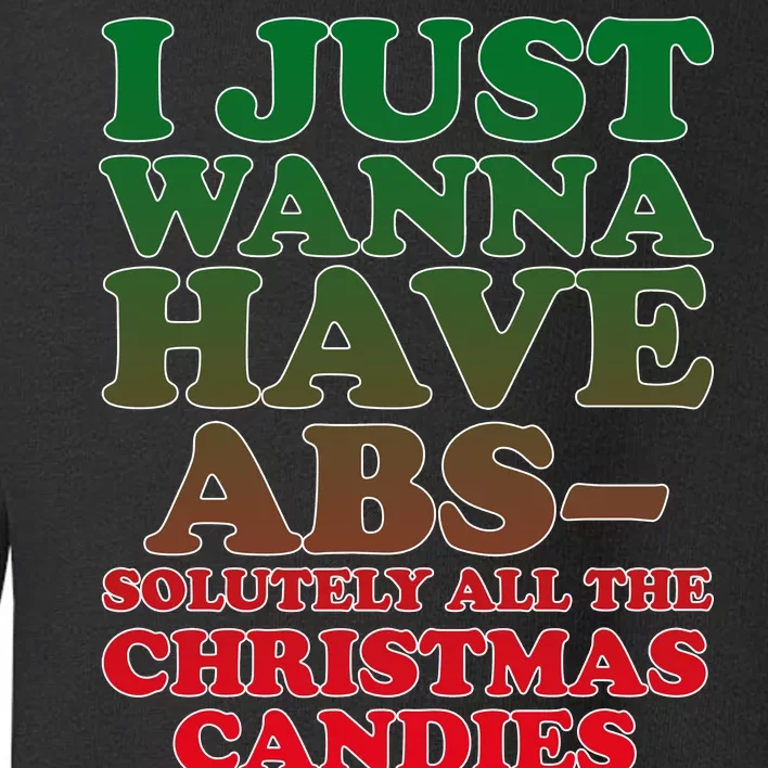 I Just Want Abs Christmas Candles Toddler Sweatshirt