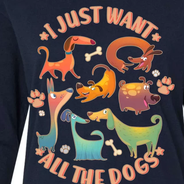 I Just Want All The Dogs Womens Cotton Relaxed Long Sleeve T-Shirt