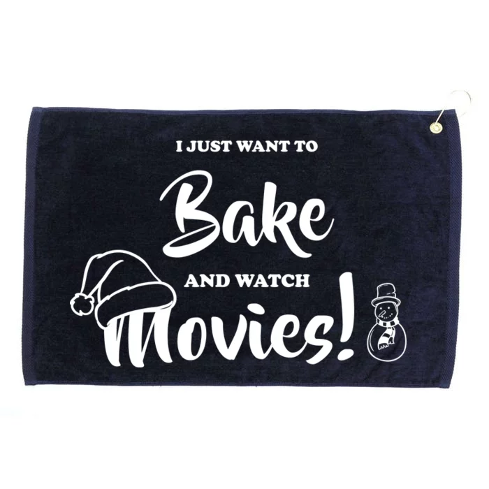 I Just Want To Bake And Watch Christmas Movies Grommeted Golf Towel