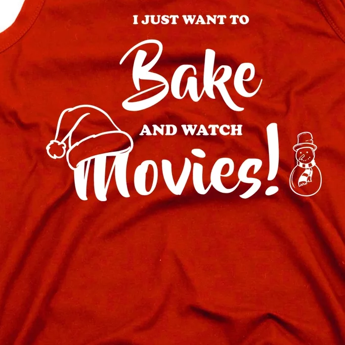 I Just Want To Bake And Watch Christmas Movies Tank Top