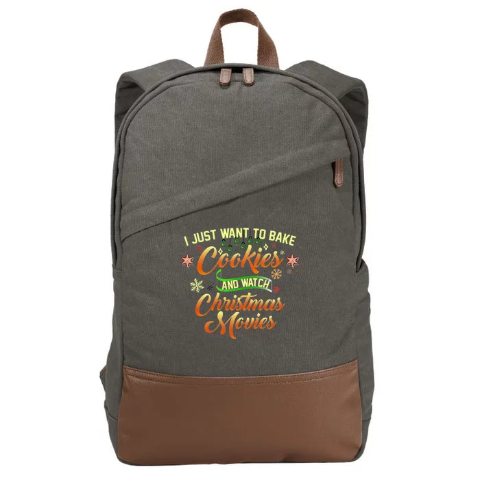 I Just Want To Bake Cookies And Watch Christmas Movies Cotton Canvas Backpack