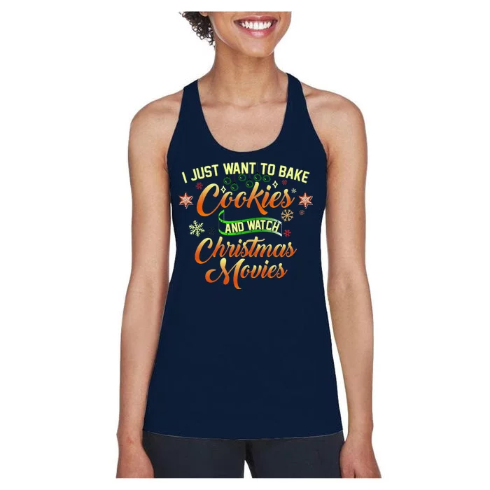 I Just Want To Bake Cookies And Watch Christmas Movies Women's Racerback Tank