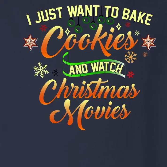 I Just Want To Bake Cookies And Watch Christmas Movies Toddler Long Sleeve Shirt