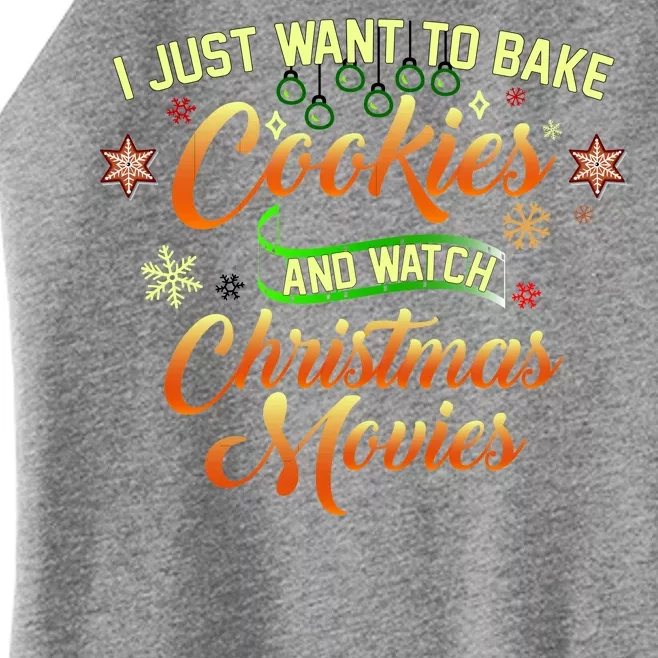 I Just Want To Bake Cookies And Watch Christmas Movies Women’s Perfect Tri Rocker Tank