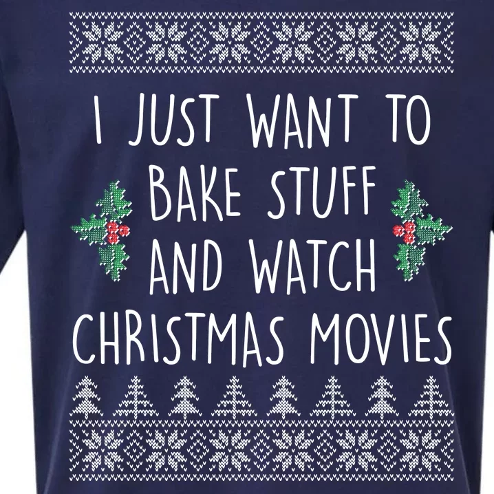 I Just Want To Bake Stuff And Watch Christmas Movies Ugly Sweater Sueded Cloud Jersey T-Shirt