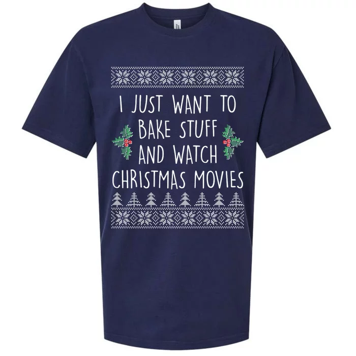 I Just Want To Bake Stuff And Watch Christmas Movies Ugly Sweater Sueded Cloud Jersey T-Shirt