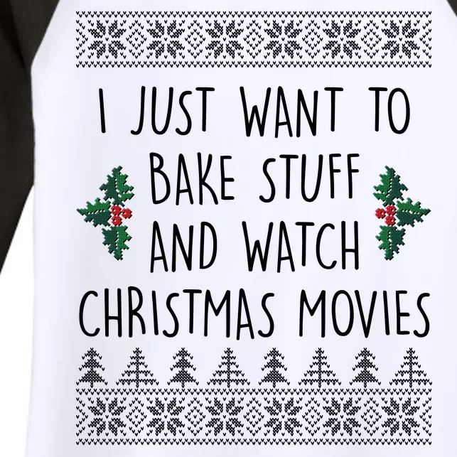 I Just Want To Bake Stuff And Watch Christmas Movies Ugly Sweater Women's Tri-Blend 3/4-Sleeve Raglan Shirt