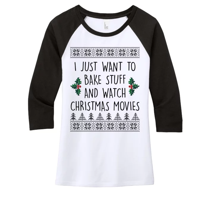 I Just Want To Bake Stuff And Watch Christmas Movies Ugly Sweater Women's Tri-Blend 3/4-Sleeve Raglan Shirt